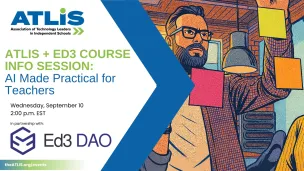 ATLIS + Ed3 Course Info Session: AI Made Practical for Teachers