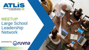 Large School Leadership Network Quarterly Meetup