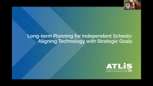 Long-term planning: Aligning Technology with Strategic Goals in Independent Schools (Blackbaud sponsored webinar)