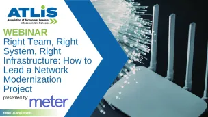 Right Team, Right System, Right Infrastructure: How to Lead a Network Modernization Project