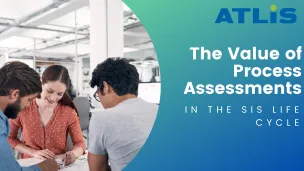 SIS User Group: The Value of Process Assessments in the SIS Life Cycle