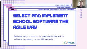Select and Implement School Software the Agile Way -- FACTS