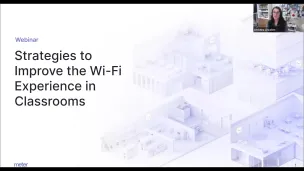 Webinar - Strategies to Webinar - Improve the Wi-Fi Experience in Classrooms_sponsored by Meter