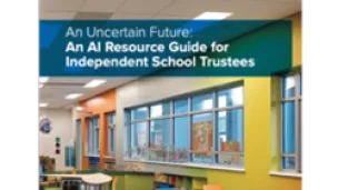 An Uncertain Future - AI Resource Guide for Independent School Trustees 