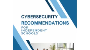 Cybersecurity Recommendations for Independent Schools