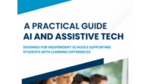 Practical AI and Assistive Tech - A Guide for Schools Supporting Students with Learning Differences