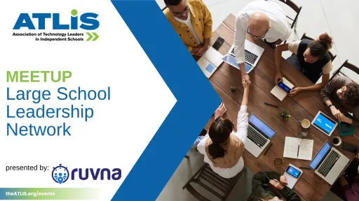 Large School Leadership Network Quarterly Meetup