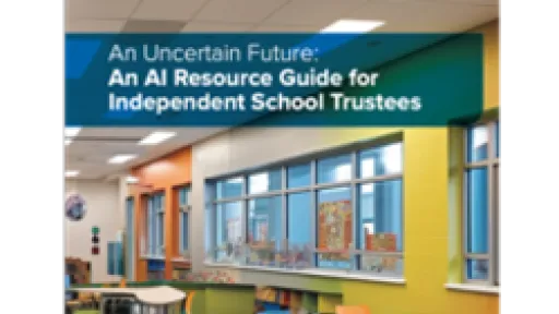 An Uncertain Future - AI Resource Guide for Independent School Trustees 