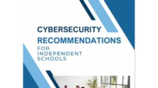 Cybersecurity Recommendations for Independent Schools
