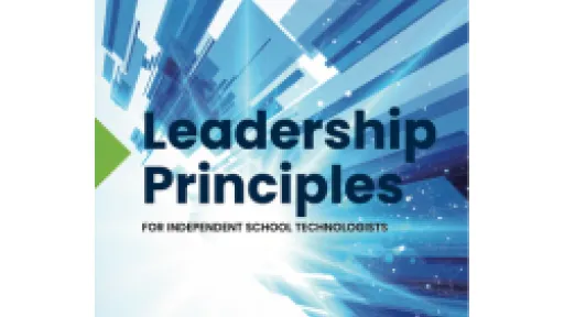 Leadership Principles for Independent School Technologists