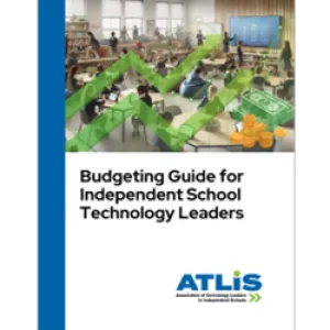 Budgeting Guide for Independent School Tech Leaders