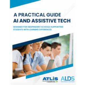 Practical AI and Assistive Tech - A Guide for Schools Supporting Students with Learning Differences