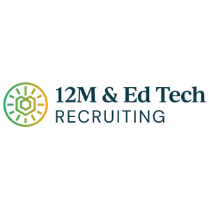 12M & Ed Tech Recruiting 12M & Ed Tech Recruiting